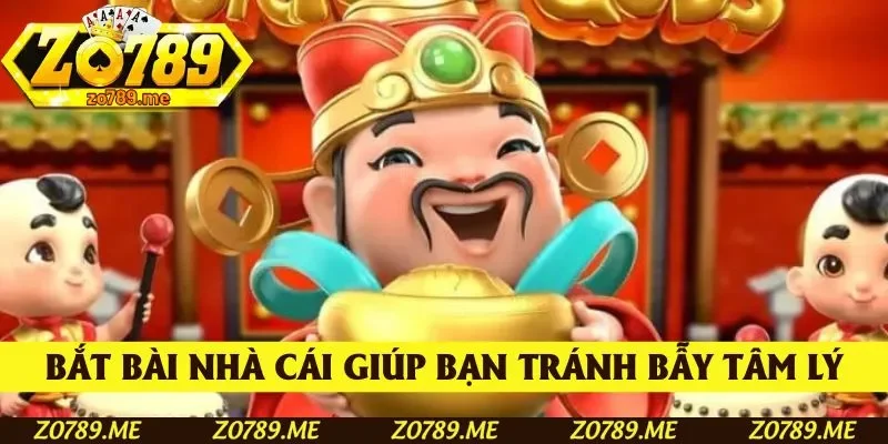 Bắt bài nhà cái giúp bạn tránh bẫy tâm lý