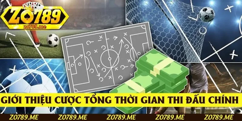 Giới thiệu cược tổng thời gian thi đấu chính thức