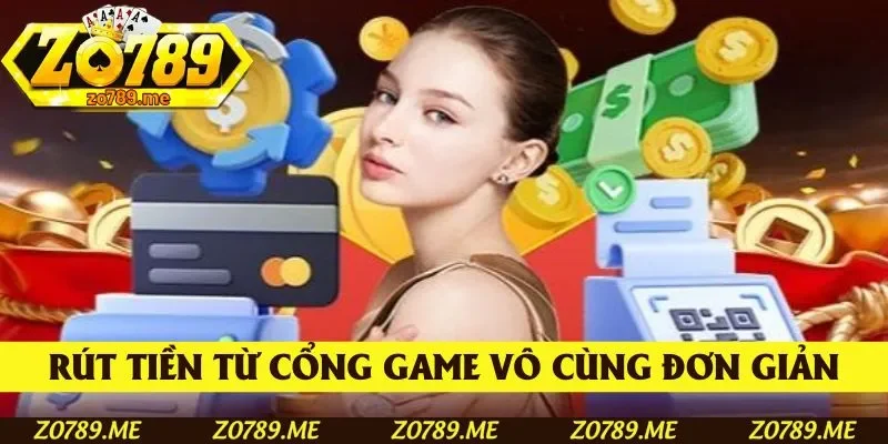 Thực hiện lệnh rút tiền từ cổng game vô cùng đơn giản và nhanh chóng
