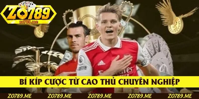  Bí kíp cược từ cao thủ chuyên nghiệp