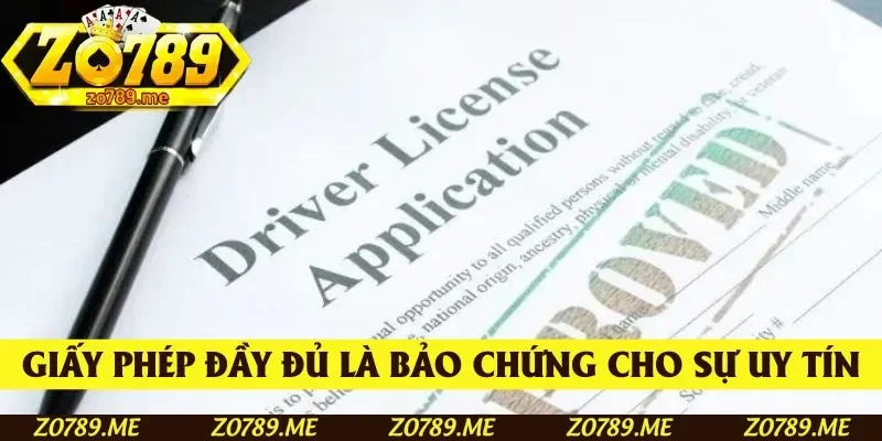 Giấy phép đầy đủ là bảo chứng cho sự uy tín của đơn vị